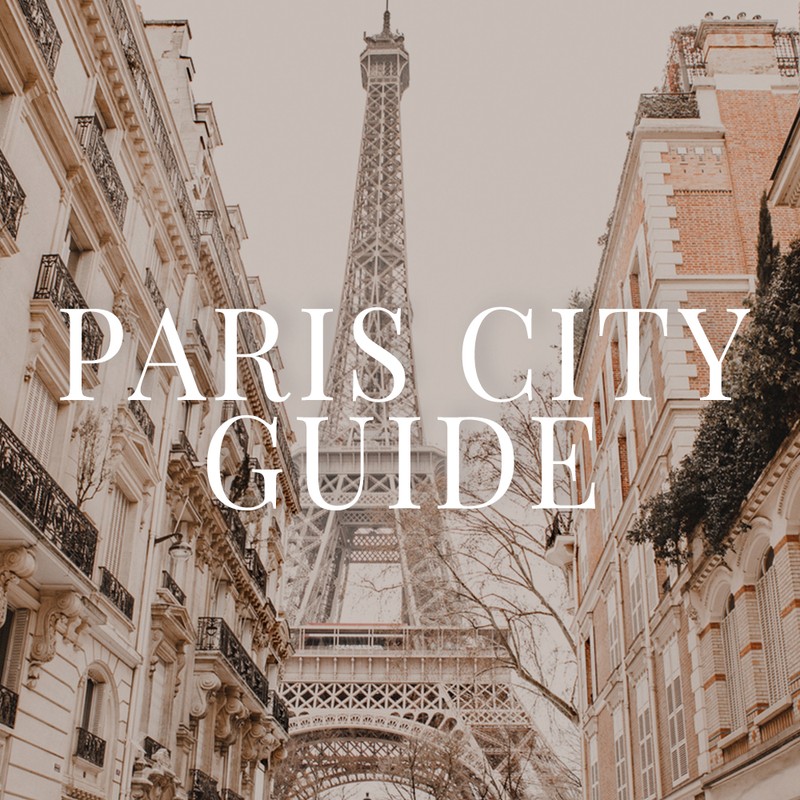 The Ultimate City Guide To Paris 