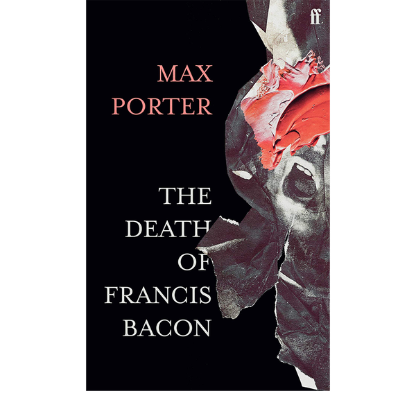 The Death Of Francis Bacon from Max Porter