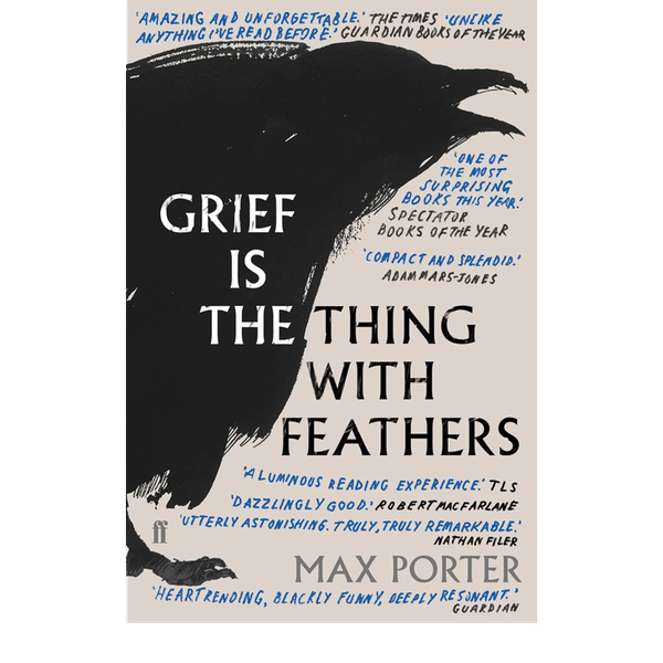 Grief Is The Thing With Feathers from Max Porter