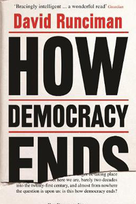 How Democracy Ends from David Runciman