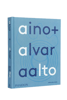 Aino + Alvar Aalto: A Life Together  from Phaidon