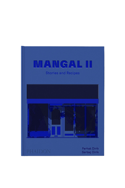 Mangal II: Stories & Recipes from Ferhat & Sertaç Dirik