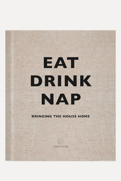 Eat, Drink, Nap: Bringing The House Home from Soho Home